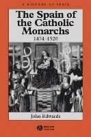 John Edwards, Edwards - Spain of the Catholic Monarchs 1474-1520, Häftad