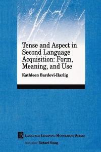 bokomslag Tense and Aspect in Second Language Acquisition