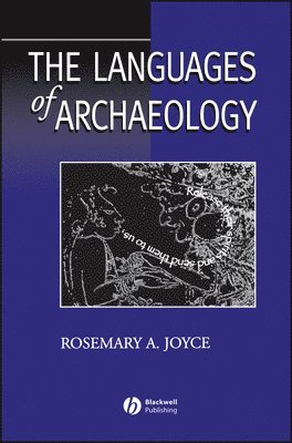 Rosemary A. Joyce - Languages of Archaeology, Häftad