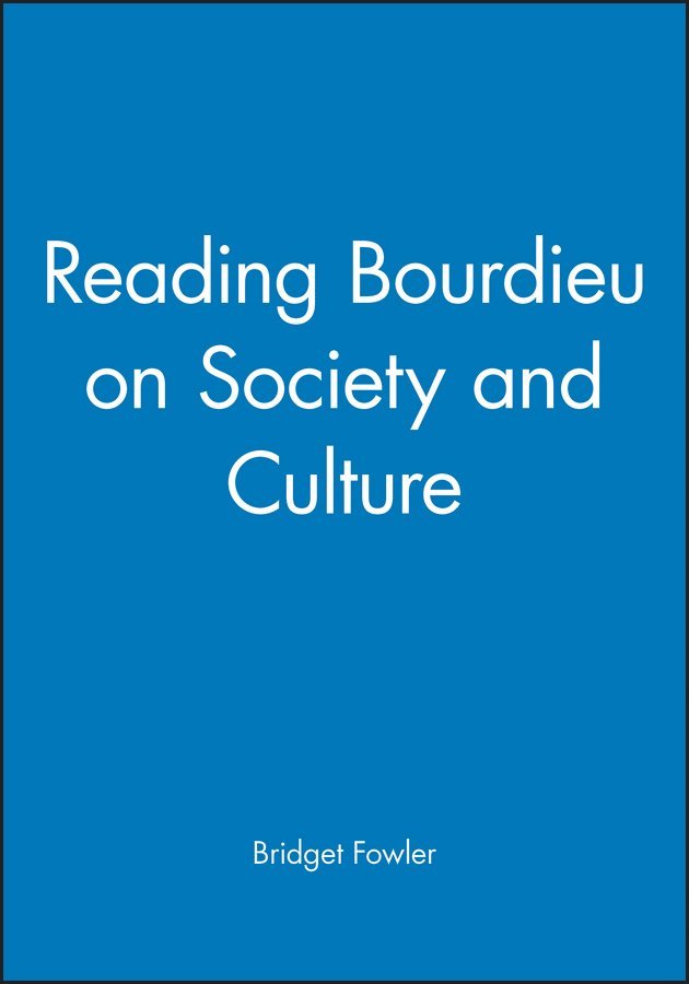 Bridget Fowler, Bridget (University of Glasgow) Fowler - Reading Bourdieu on Society and Culture, Häftad