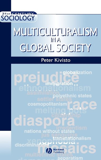 Peter Kivisto - Multiculturalism in a Global Society, Inbunden