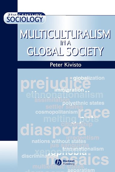 Peter Kivisto - Multiculturalism in a Global Society, Häftad
