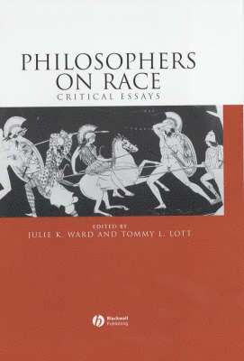 Ward, Lott TL, Julie K. Ward, Tommy L. Lott - Philosophers on Race, Inbunden