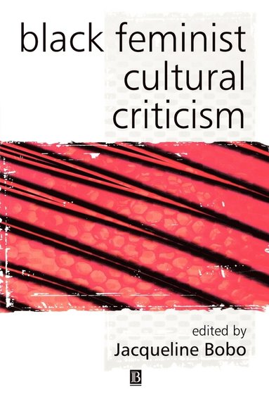 Bobo, Jacqueline Bobo - Black Feminist Cultural Criticism, Häftad