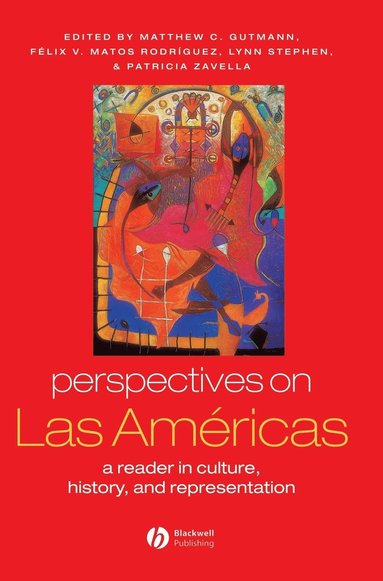 Gutmann, Rodriguez F, Mathew C. Gutmann, Félix V. Rodríguez, Lynn Stephen, Patricia Zavella - Perspectives on Las Américas, Inbunden