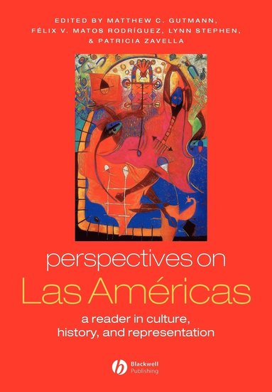 Gutmann, Rodriquez, Mathew C. Gutmann, Félix V. Rodríguez, Lynn Stephen, Patricia Zavella - Perspectives on Las Américas, Häftad