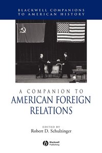 bokomslag A Companion to American Foreign Relations