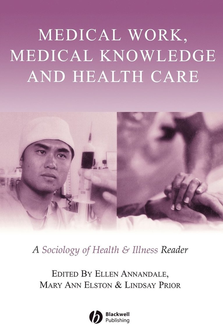 Medical Work, Medical Knowledge and Health Care 1