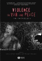 Nancy Scheper-Hughes, Philippe Bourgois - Violence in War and Peace, Inbunden