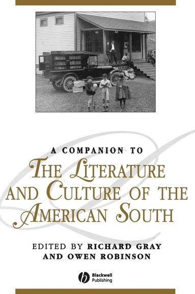 Gray, Robinson, Richard Gray, Owen Robinson - Companion to the Literature and Culture of the American South, Inbunden