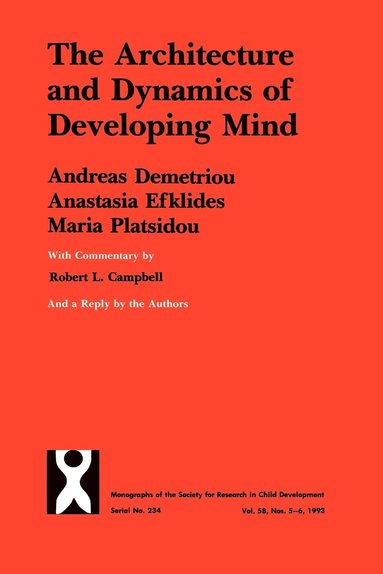 Andreas Demetriou, Anastasia Efklides, Maria Platsidou - Architecture and Dynamics of Developing Mind, Häftad