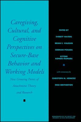 Everett Waters - Caregiving, Cultural, and Cognitive Perspectives on Secure-Base Behavior and Working Models, Häftad