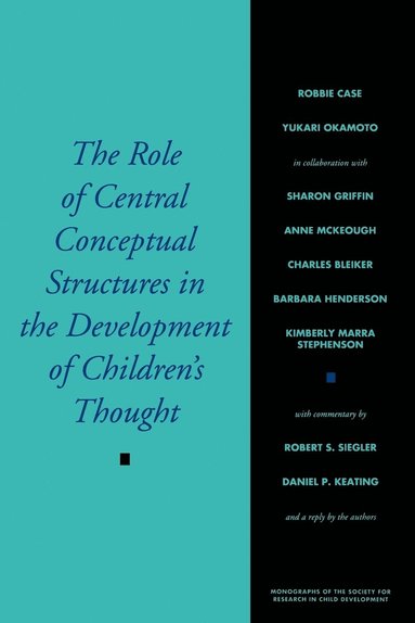 Robbie Case, Yukari Okamoto - Role of Central Conceptual Structures in the Development of Children's Thought, Häftad