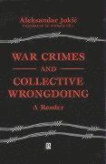 War Crimes and Collective Wrongdoing 1