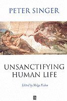 bokomslag Unsanctifying Human Life