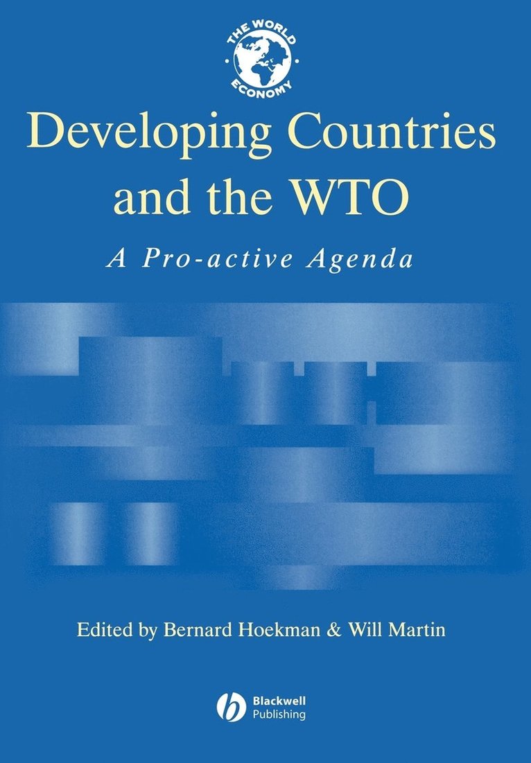 Hoekman, Martin, Bernard Hoekman, Will Martin - Developing Countries and the WTO, Häftad