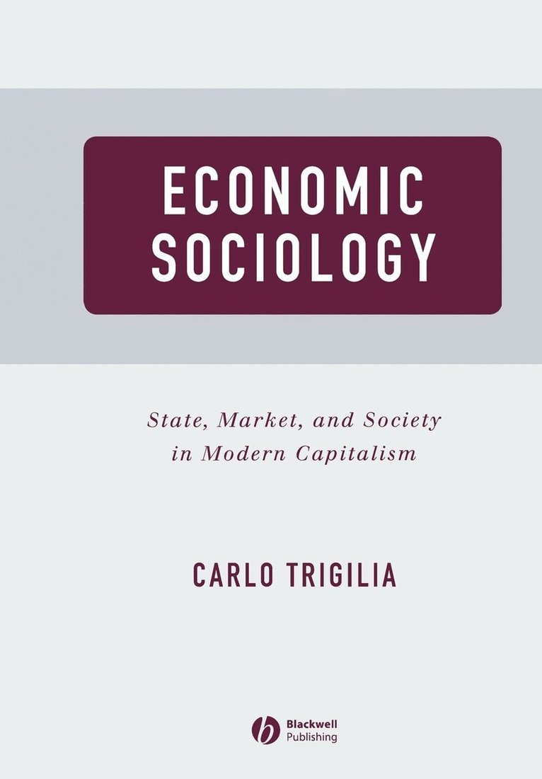 Carlo Trigilia, Trigilia - Economic Sociology, Häftad