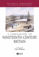 bokomslag A Companion to Nineteenth-Century Britain
