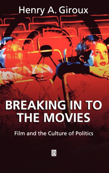 Henry A. Giroux - Breaking in to the Movies, Inbunden