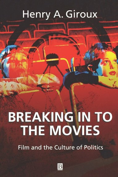 Henry A. Giroux - Breaking in to the Movies, Häftad
