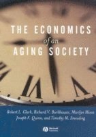 Robert L. Clark, Richard V. Burkhauser, Marilyn Moon, Joseph F. Quinn, Timothy M. Smeeding - Economics of an Aging Society, Häftad