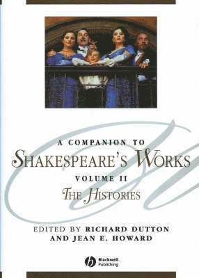 Richard Dutton, Jean E. Howard, Richard (Ohio State University) Dutton, Jean E Howard - Companion to Shakespeare's Works, Volume II, Inbunden