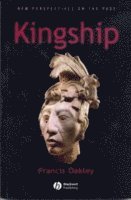 Francis Oakley - Kingship, Häftad