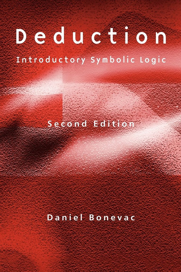Daniel Bonevac, Austin) Bonevac, Daniel (University of Texas, Bonevac - Deduction, Häftad