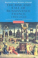 bokomslag The Rise and Fall of Renaissance France