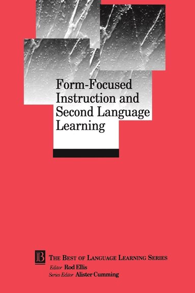 Rod Ellis - Form-Focused Instruction and Second Language Learning, Häftad