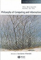 bokomslag The Blackwell Guide to the Philosophy of Computing and Information