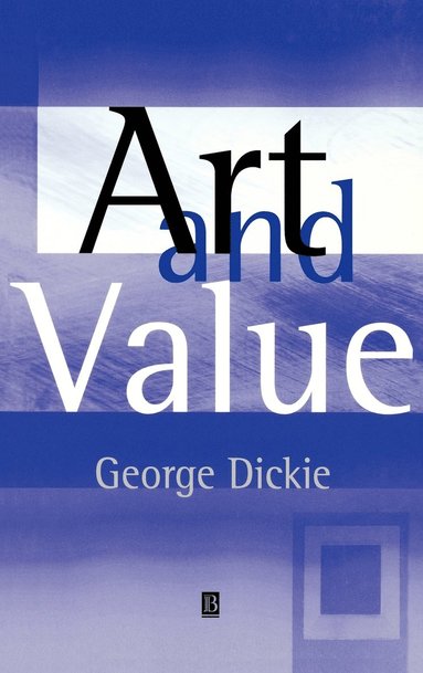 George Dickie - Art and Value, Inbunden