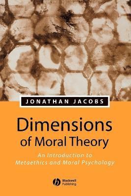 Dimensions of Moral Theory 1
