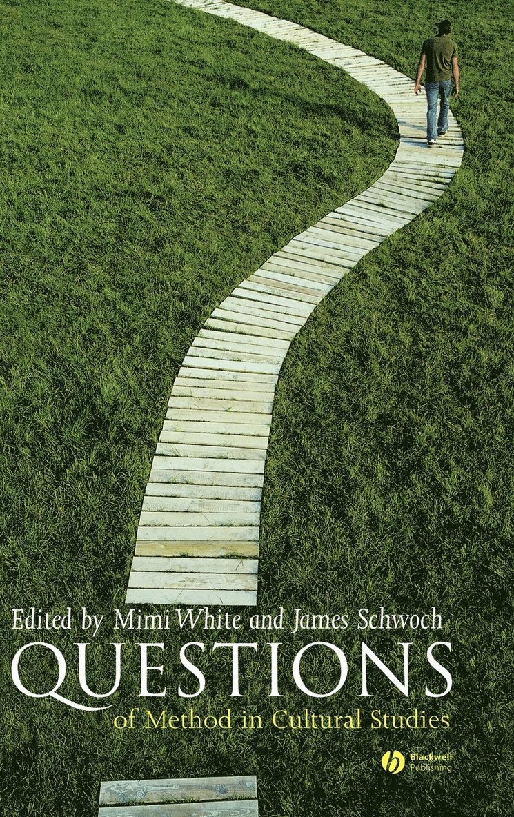 White, SCHWOCH, Mimi White, James Schwoch - Questions of Method in Cultural Studies, Inbunden