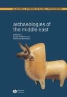 Susan Pollock, Reinhard Bernbeck - Archaeologies of the Middle East, Inbunden