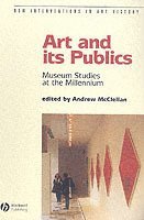 bokomslag Art and Its Publics: Museum Studies at the Millennium