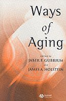 Gubrium, Holstein JA, Jaber F. Gubrium, James A. Holstein - Ways of Aging, Häftad