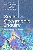 Sheppard, McMaster, Eric Sheppard, Robert B. McMaster - Scale and Geographic Inquiry, Häftad