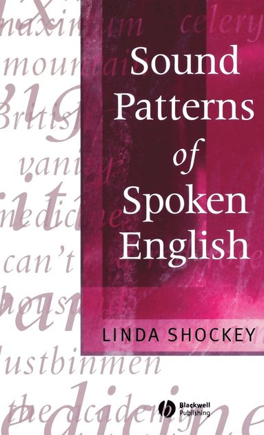 Linda Shockey - Sound Patterns of Spoken English, Inbunden