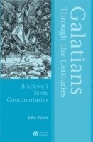 John Riches - Galatians Through the Centuries, Inbunden