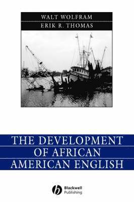 The Development of African American English 1