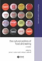 Melissa Caldwell, Watson, James Watson, Melissa L. Caldwell - Cultural Politics of Food and Eating, Häftad