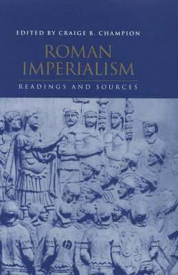 Craige B. Champion - Roman Imperialism, Inbunden