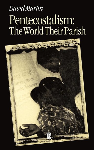 David Martin - Pentecostalism, Inbunden
