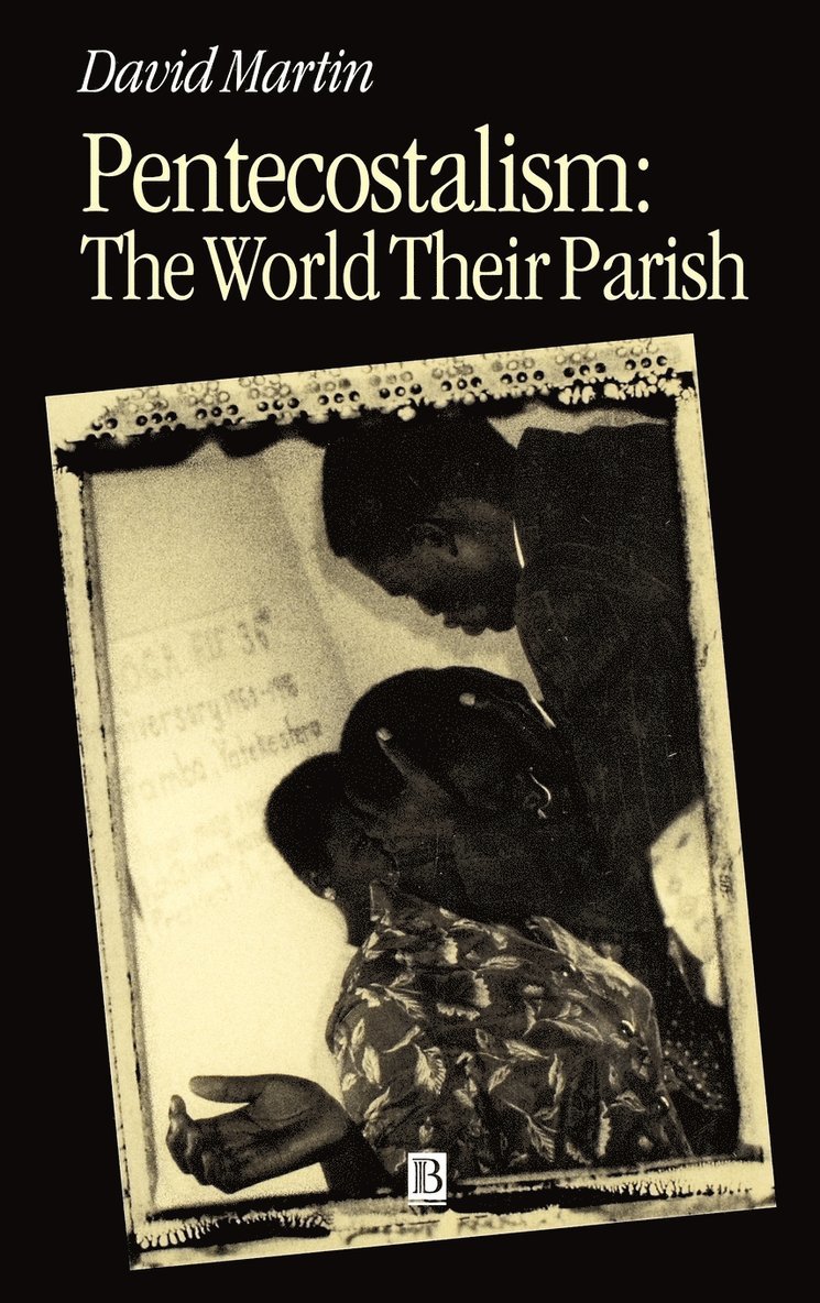 David Martin, Martin - Pentecostalism, Inbunden