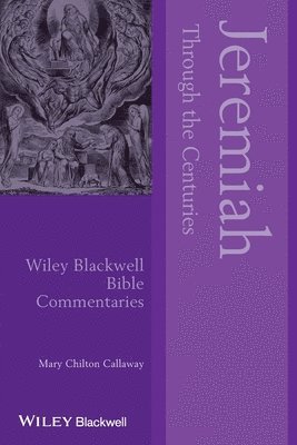 Mary Chilton Callaway - Jeremiah Through the Centuries, Häftad