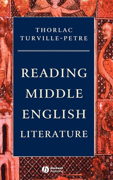 Thorlac Turville-Petre - Reading Middle English Literature, Inbunden