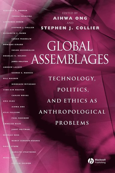ONG, Aihwa Ong, Stephen J. Collier - Global Assemblages, Inbunden