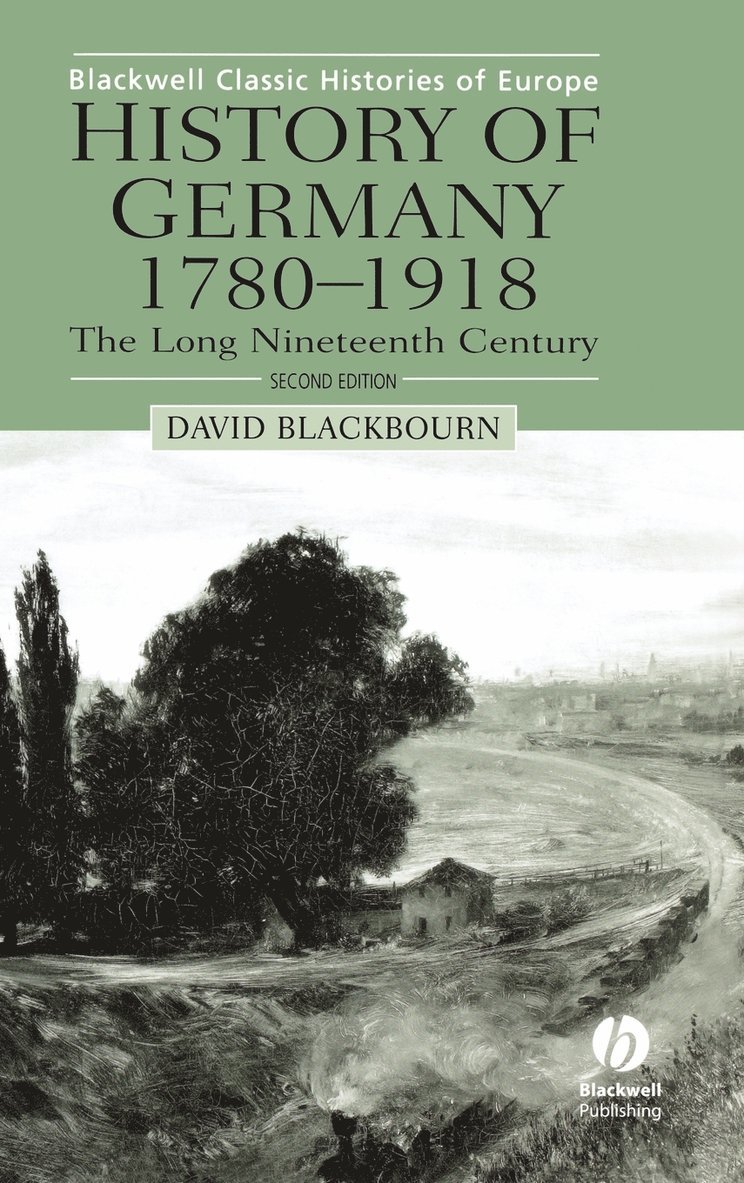 David Blackbourn, Blackbourn - History of Germany 1780-1918, Inbunden