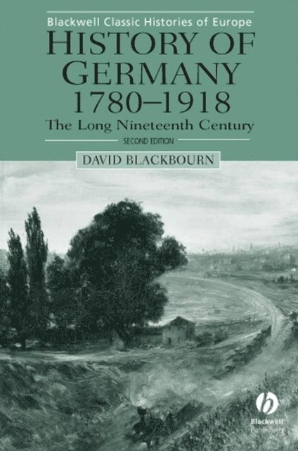 David Blackbourn, USA) Blackbourn, David (Harvard University, David (Harvard University Blackbourn - History of Germany 1780-1918, Häftad